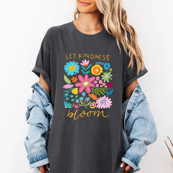 Let Kindness Bloom Printed Round Neck Short Sleeve T-Shirt