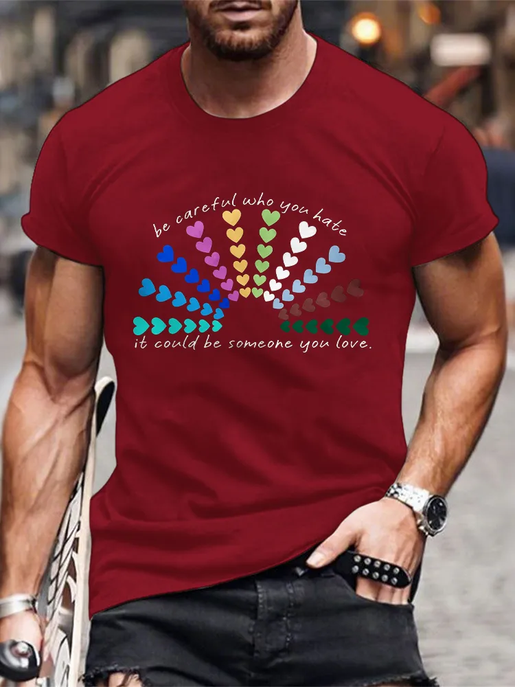 Men'S Be Careful Who You Hate It Could Be Someone You Live T-Shirt