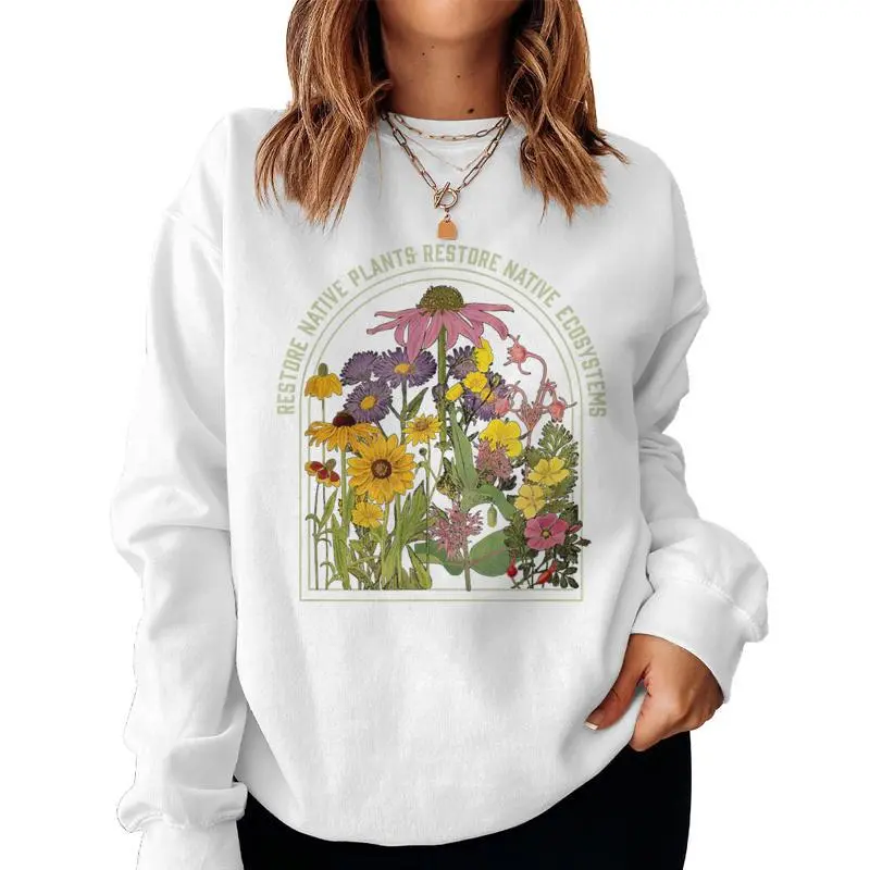 Restore Native Plant Ecosystems For Naturalists & Gardeners Women Sweatshirt