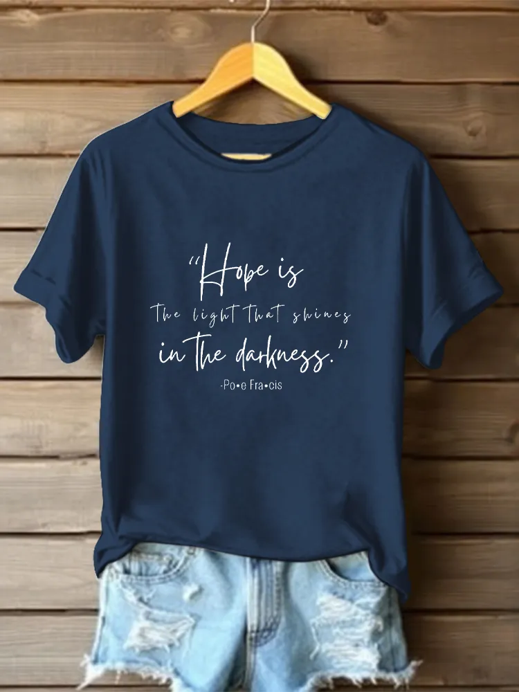Women's Hope Is The Light That Shines In The Darkness Print Short Sleeve Round Neck Cotton T-Shirt