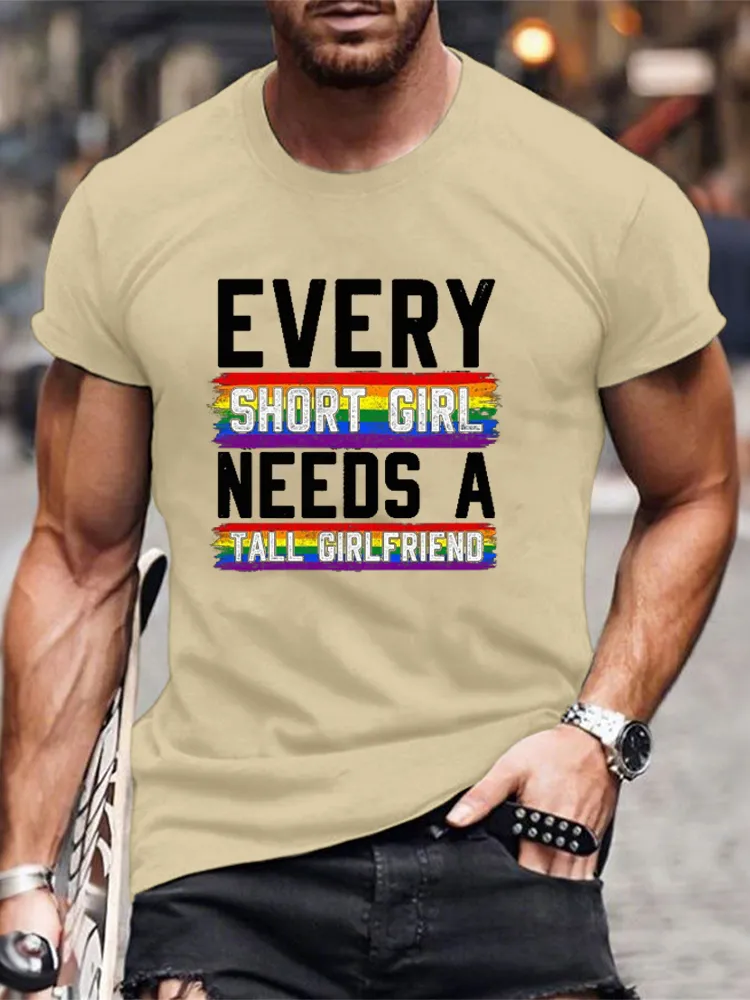 Men'S T-Shirt Every Short Girl Needs A Tall Girlfriend Lesbian Gift LGBT T Shirt