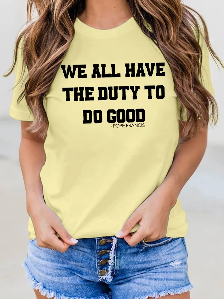 Women'S We All Have The Duty To Do Good Pope Francis T-Shirt