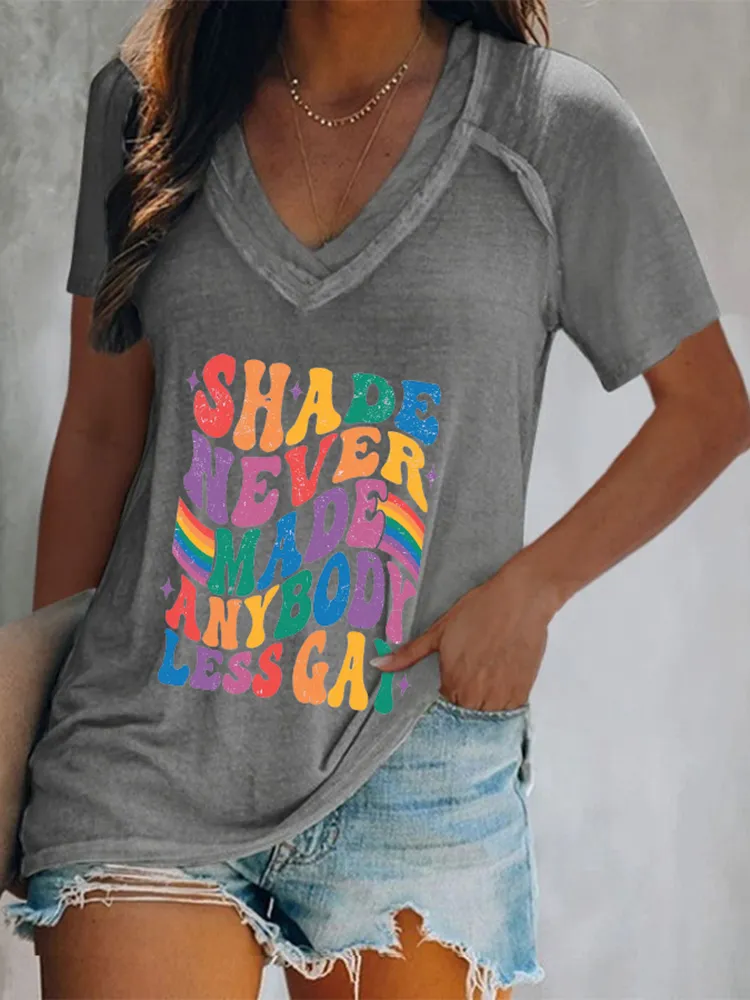 Women'S Shade Never Made Anybody Less Gay V-Neck Short-Sleeved T-Shirt