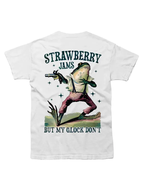 Strawberry Jams But My Glock Don'T T-Shirt