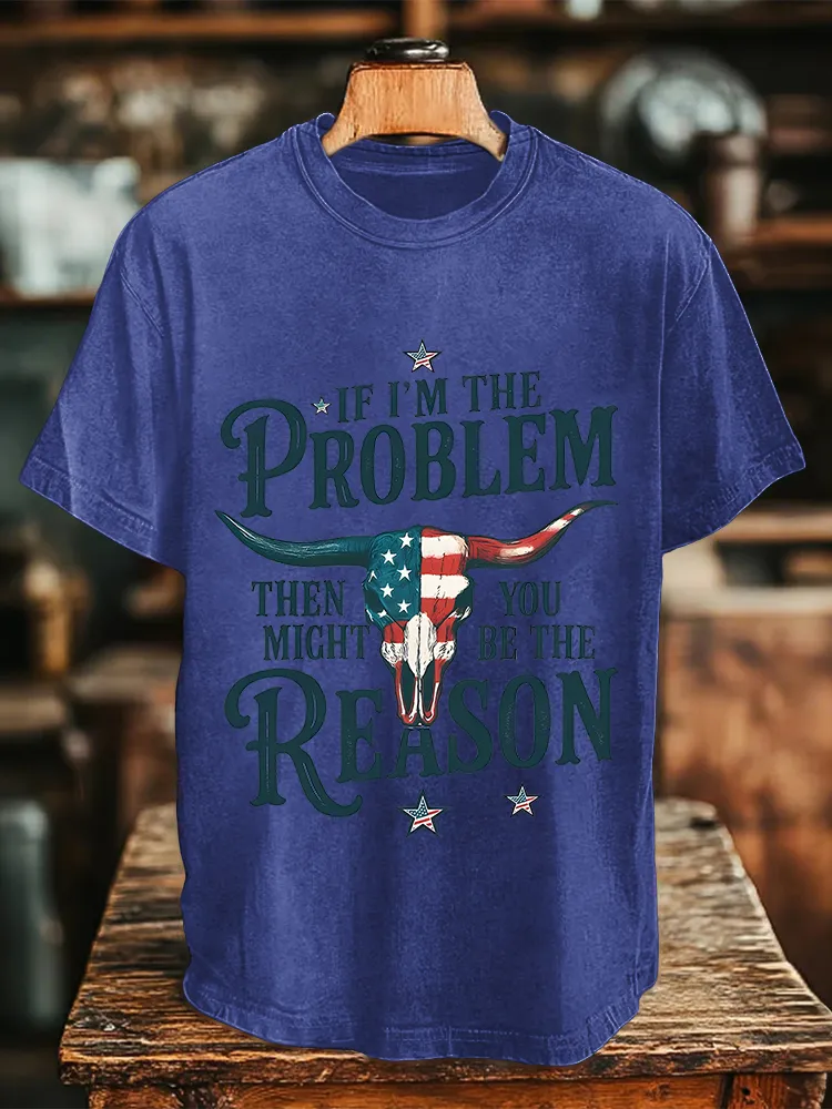 Women'S If I Am The Problem Then You Might Be The Reason T-Shirt