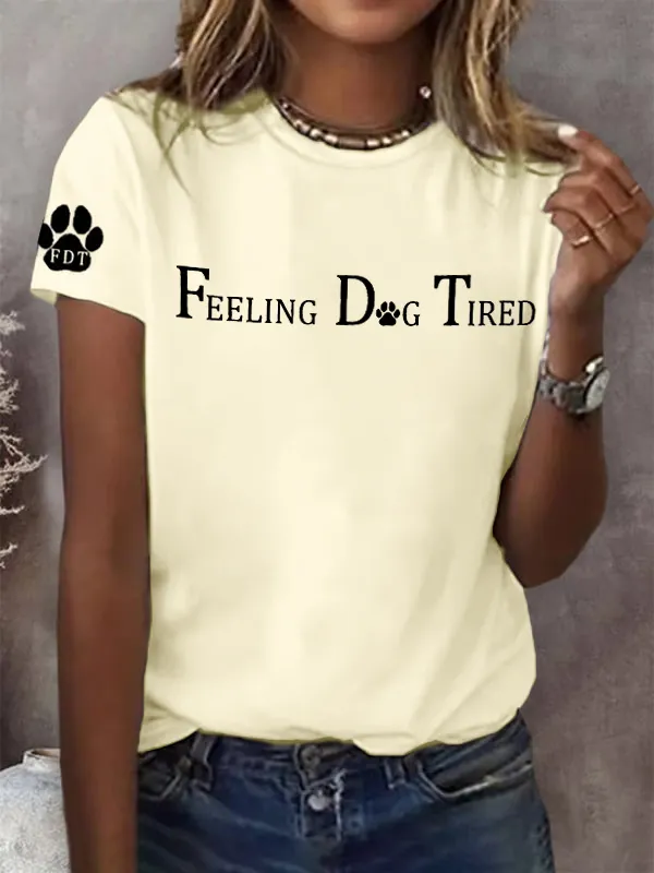 Women'S T-Shirt Women'S Feeling Dog Tired Print Round Neck T-Shirt
