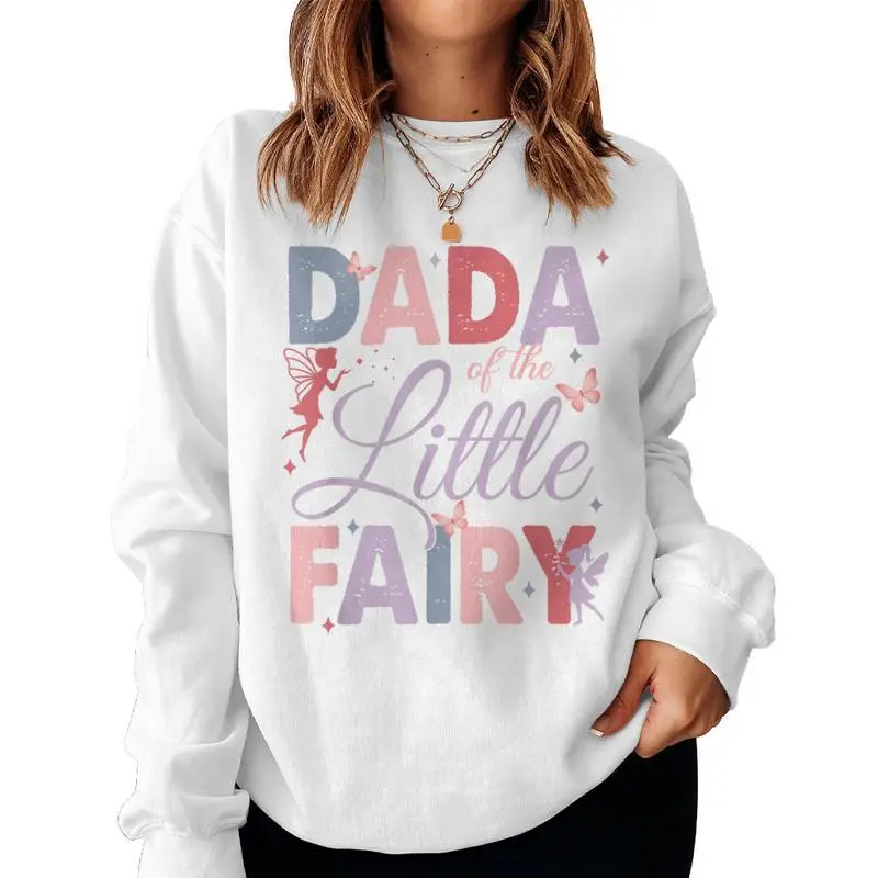 Dada Of The Little Fairy Birthday Girl Family Matching Dad Women Sweatshirt