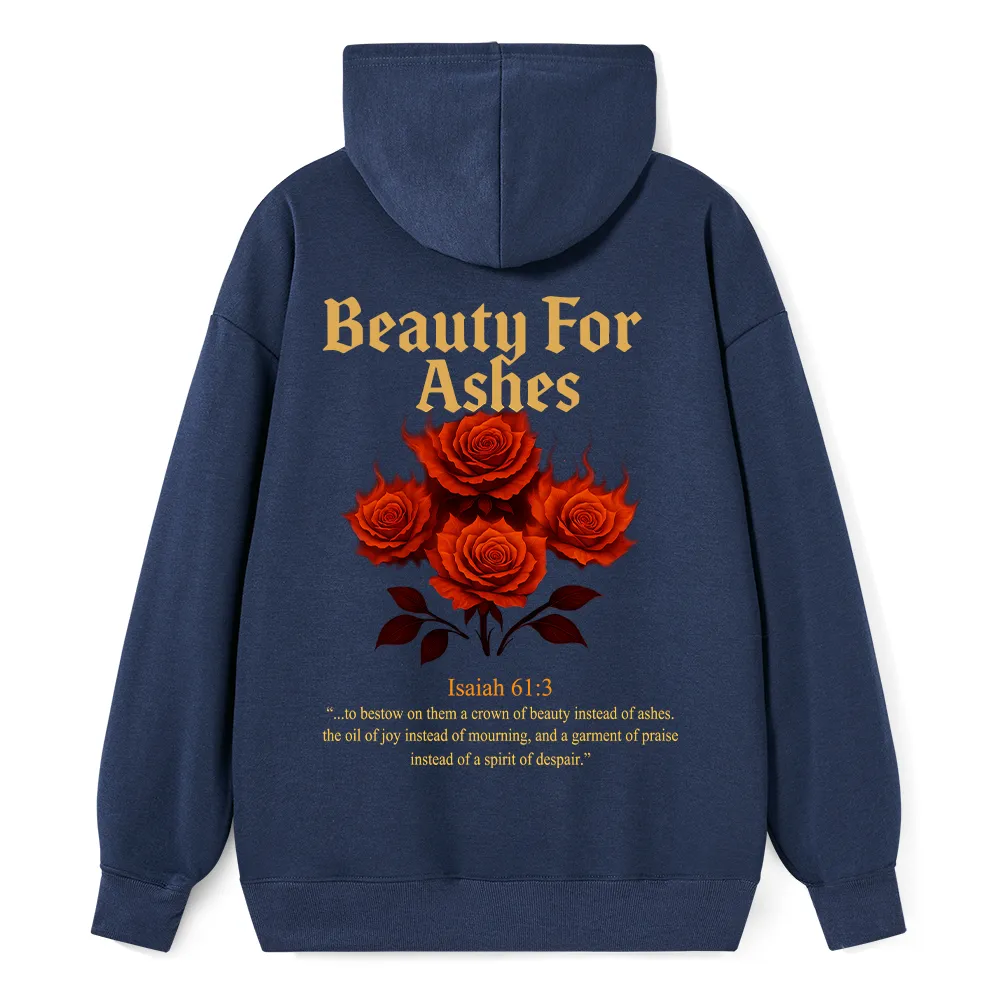 Beauty For Ashes Christian Classic Hoodie
