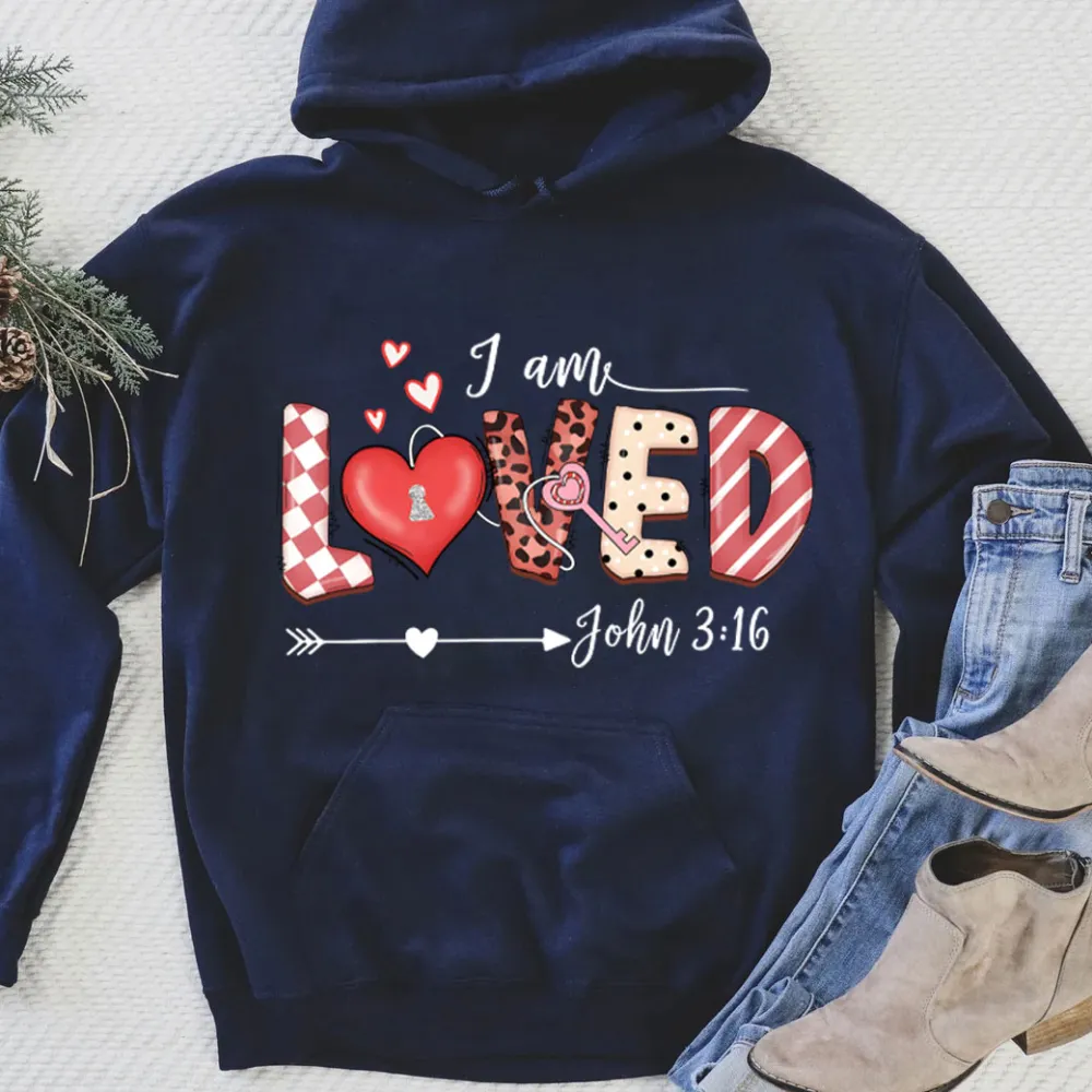 I Am loved John 3:16 Hoodie