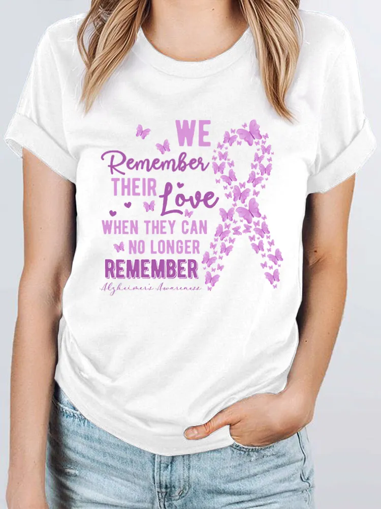 Women's T-Shirt We Remember Their Love When They Can No Longer Remember