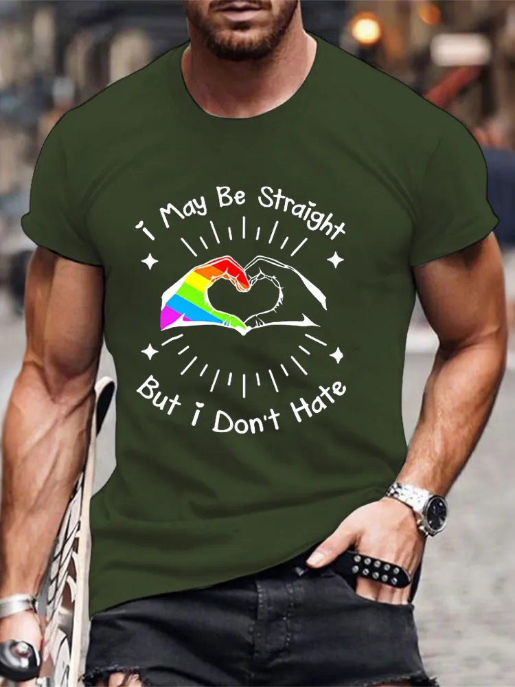 I May Be Straight But I Don T Hate T Shirt LGBT Pride