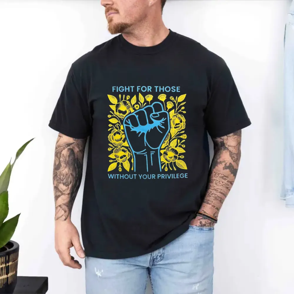 Men'S Fight For Those Without Your Privilege Print T-Shirt