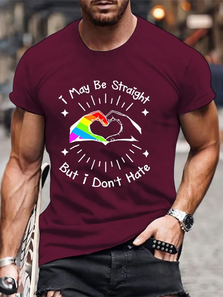 I May Be Straight But I Don T Hate T Shirt LGBT Pride
