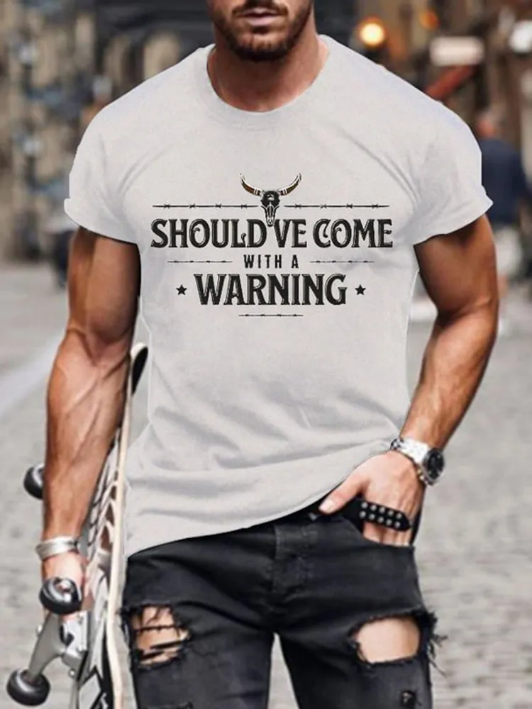 Men'S Shirt Should Ve Come With A Warning T-Shirt