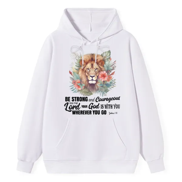 Be Strong And Courageous Lion Christian Hoodie