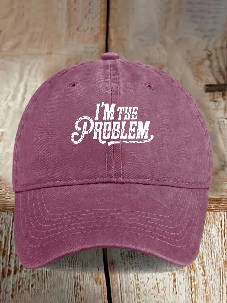 I'M The Problem Cursive characters Baseball Caps