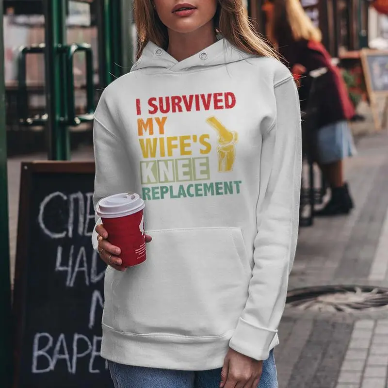 Broken Knee Surgery Recover Wife Knee Replacement Recovery Women Hoodie