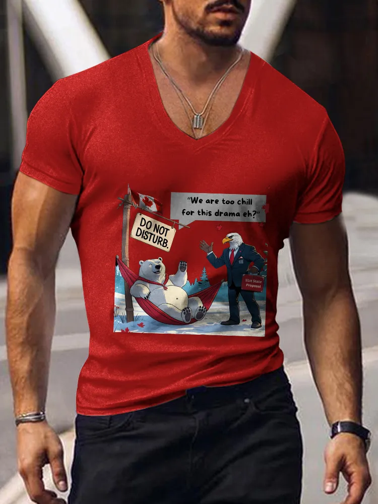 Men's Do Not Disturb We Are Too Chjill For This Drama Eh Short Sleeves V-Neck Pure Cotton T-Shirt