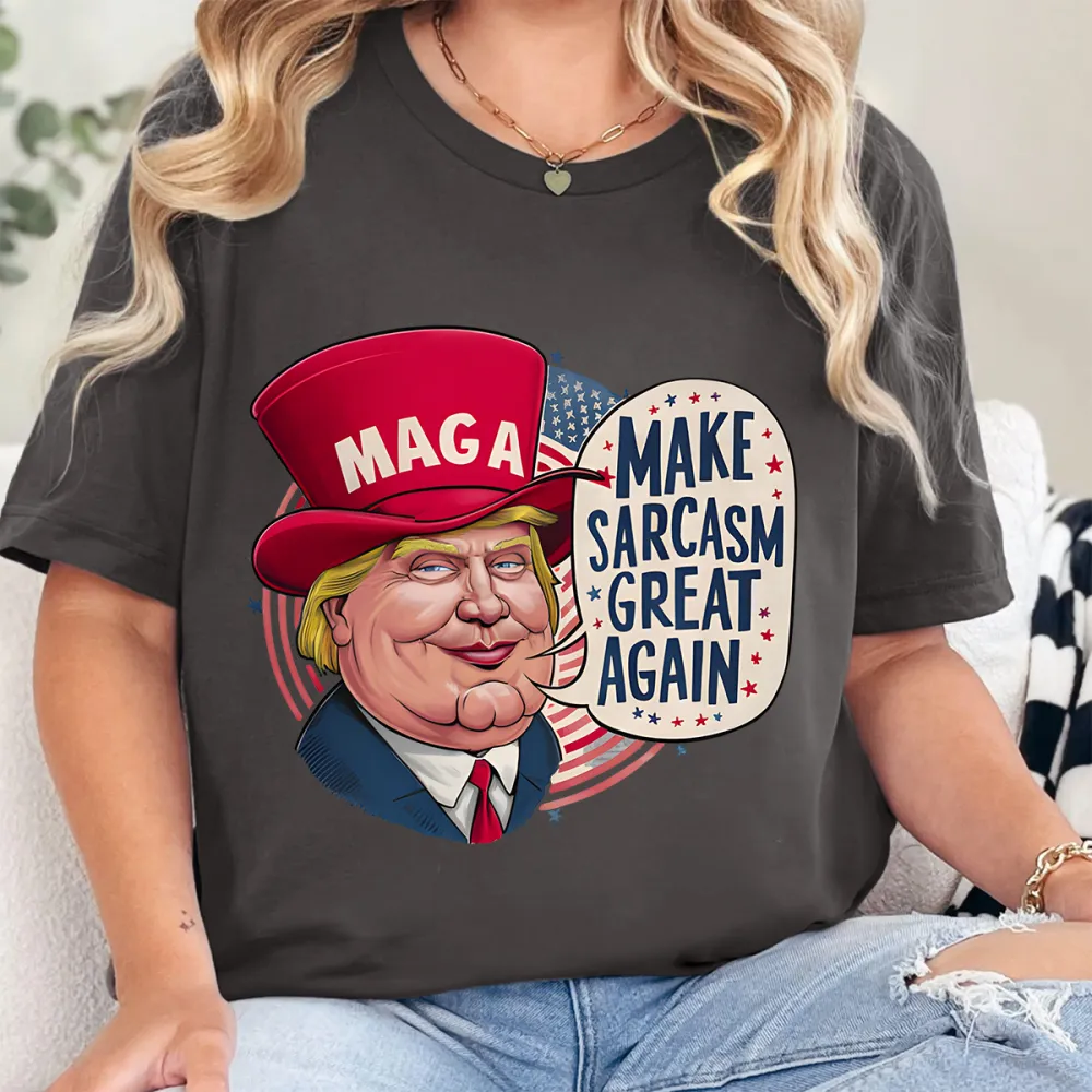 MAKE SARCASM GERAT AGAIN TEE