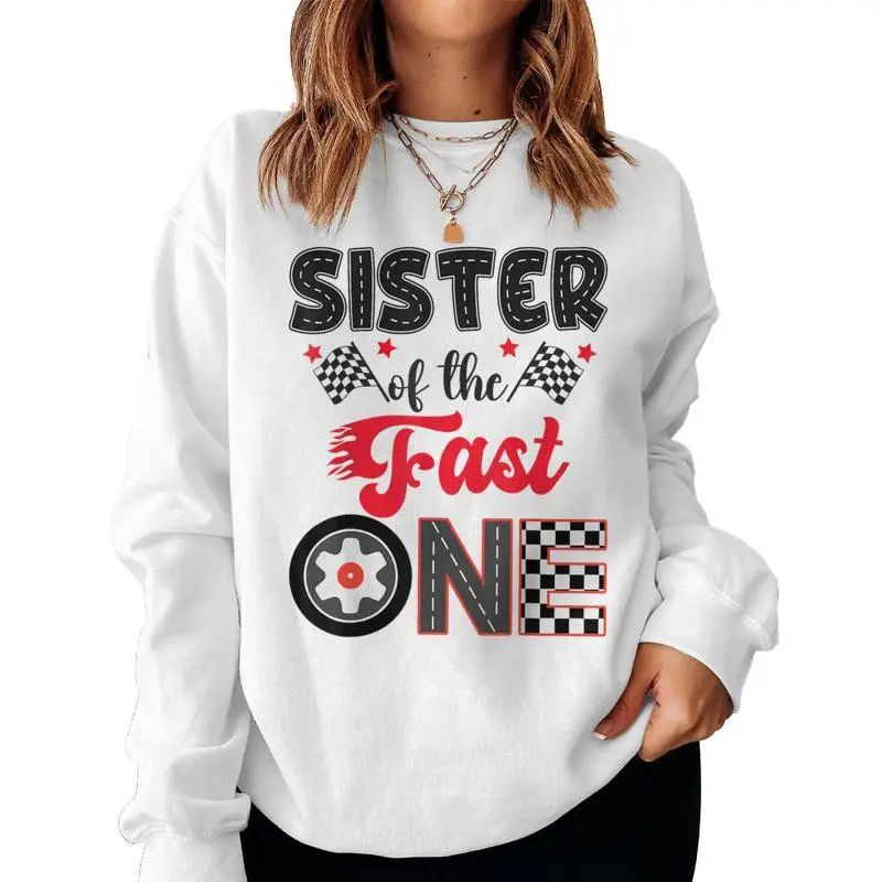 Sister Of The Fast One Car Racing Dad 1St Birthday Boy Women Sweatshirt