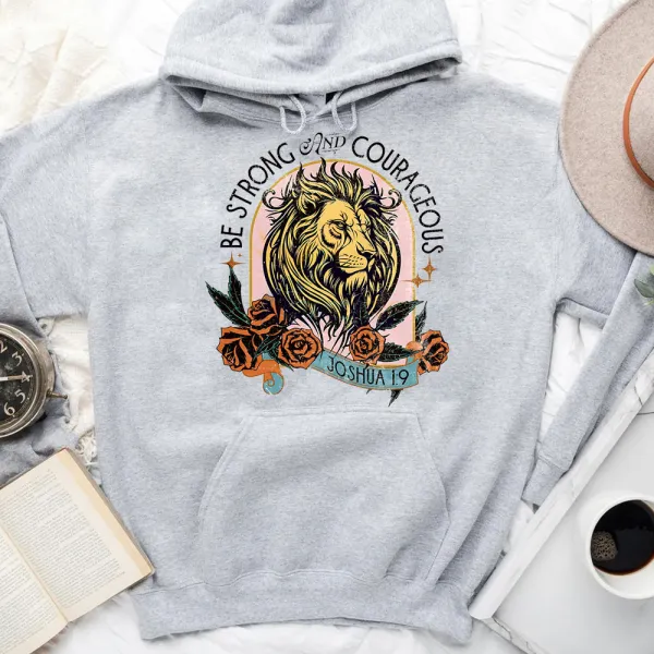 Be Strong And Courageous Christian Hoodie
