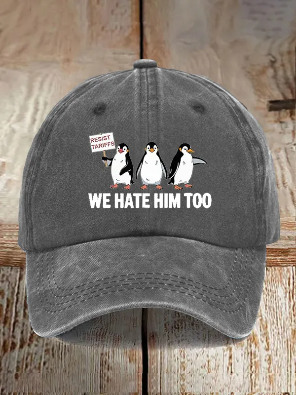 Unisex Penguin Boycott Tariffs We Hate Him Too Print Baseball Cap