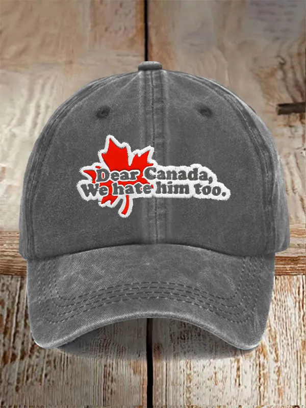 Unisex Dear Canada We Hate Him Too Printed Baseball Cap