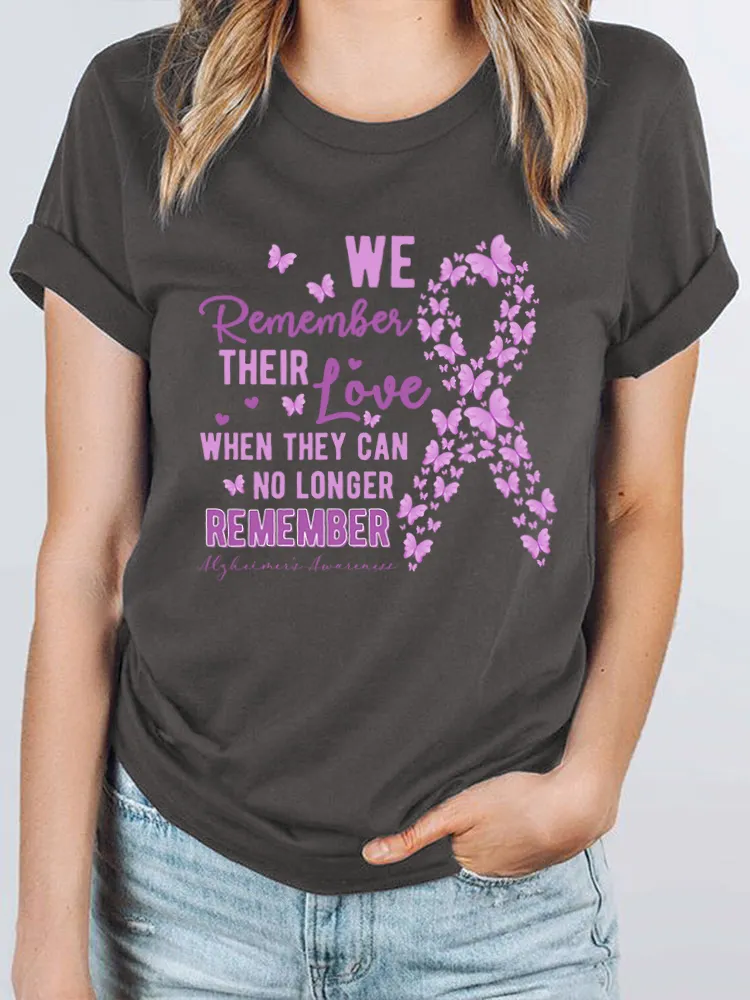Women's T-Shirt We Remember Their Love When They Can No Longer Remember