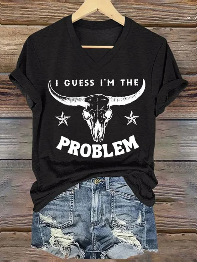 Women'S I Guess I'M The Problem V-Neck Short-Sleeved T-Shirt