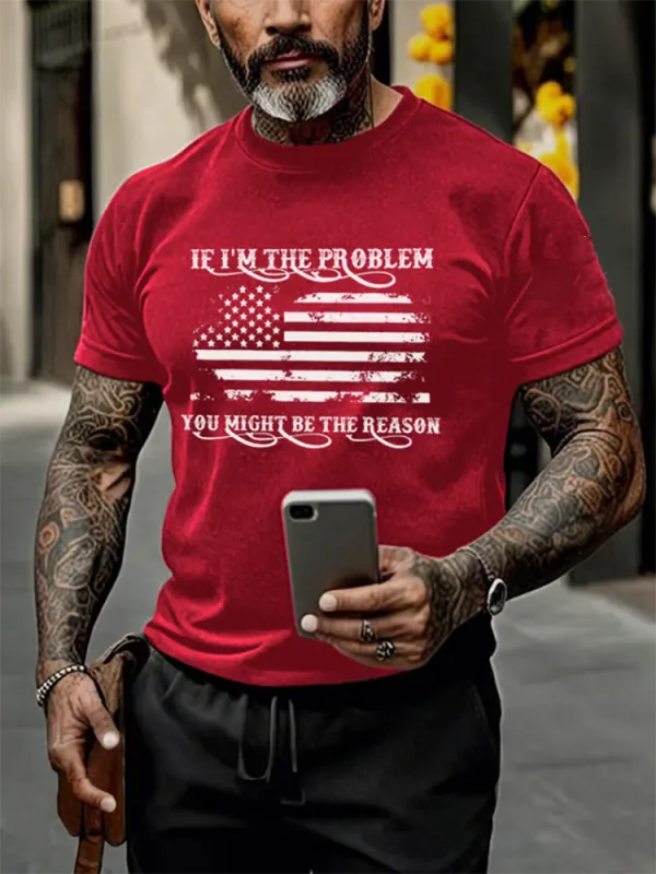 Men'S Shirt If I'M The Problem You Might Be The Reason T-Shirt