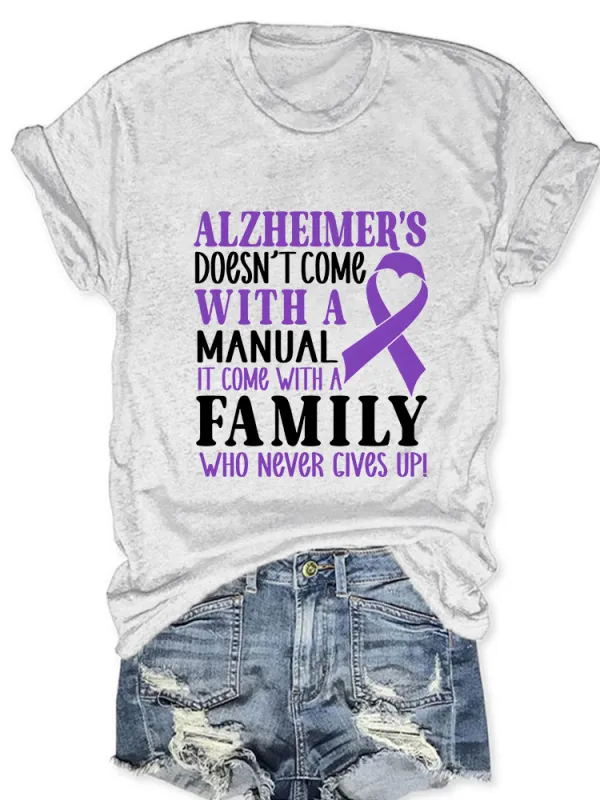 Women'S Alzheimer'S Doesn'T Come With A Manual It Come With A Family Who Never Gives Up! Round-Neck T-Shirt