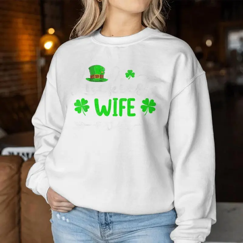 Luckiest Wife Ever Lucky Wife St Patrick's Day Women Sweatshirt