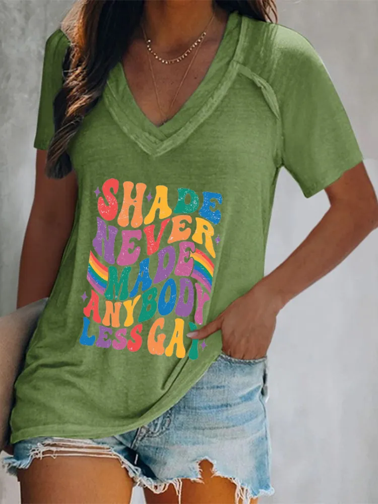 Women'S Shade Never Made Anybody Less Gay V-Neck Short-Sleeved T-Shirt