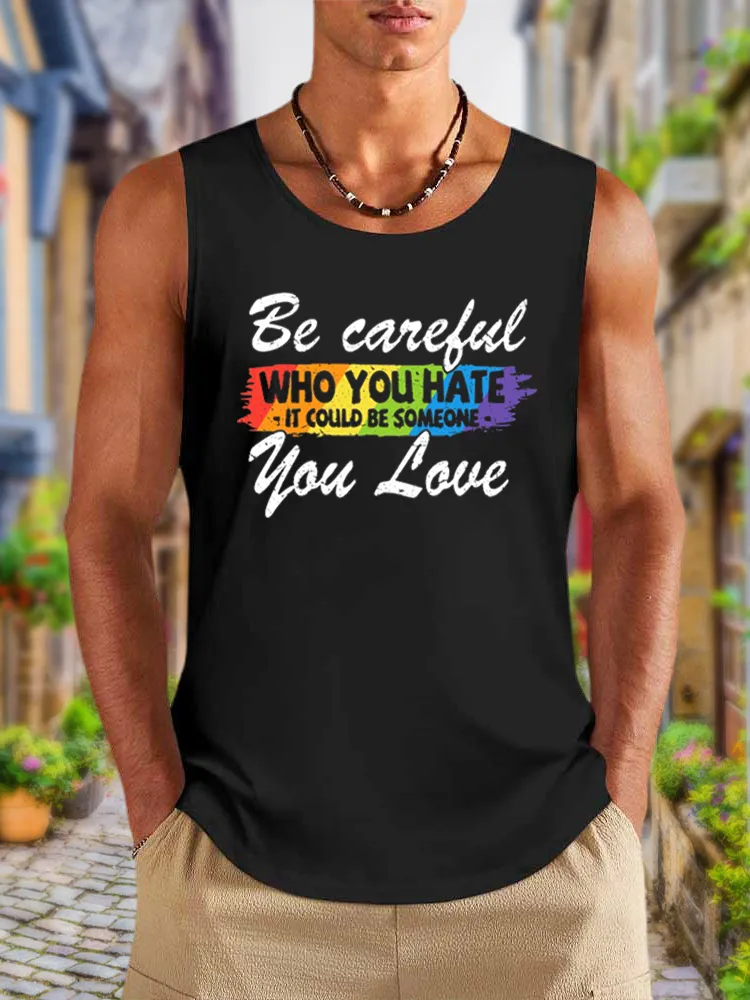 Men'S Vests LGBT Pride Be Careful Who You Hate Funny Quote