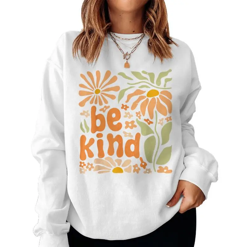 Be Kind Floral Positive Quote Boho Flowers Choose Kindness Women Sweatshirt