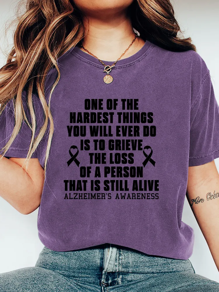 Women'S One Of Thehardest Thingsyou Will Ever Dois To Grievethe Lossof A Personthat Is Still Alivealzheimer'S Awareness T-Shirt