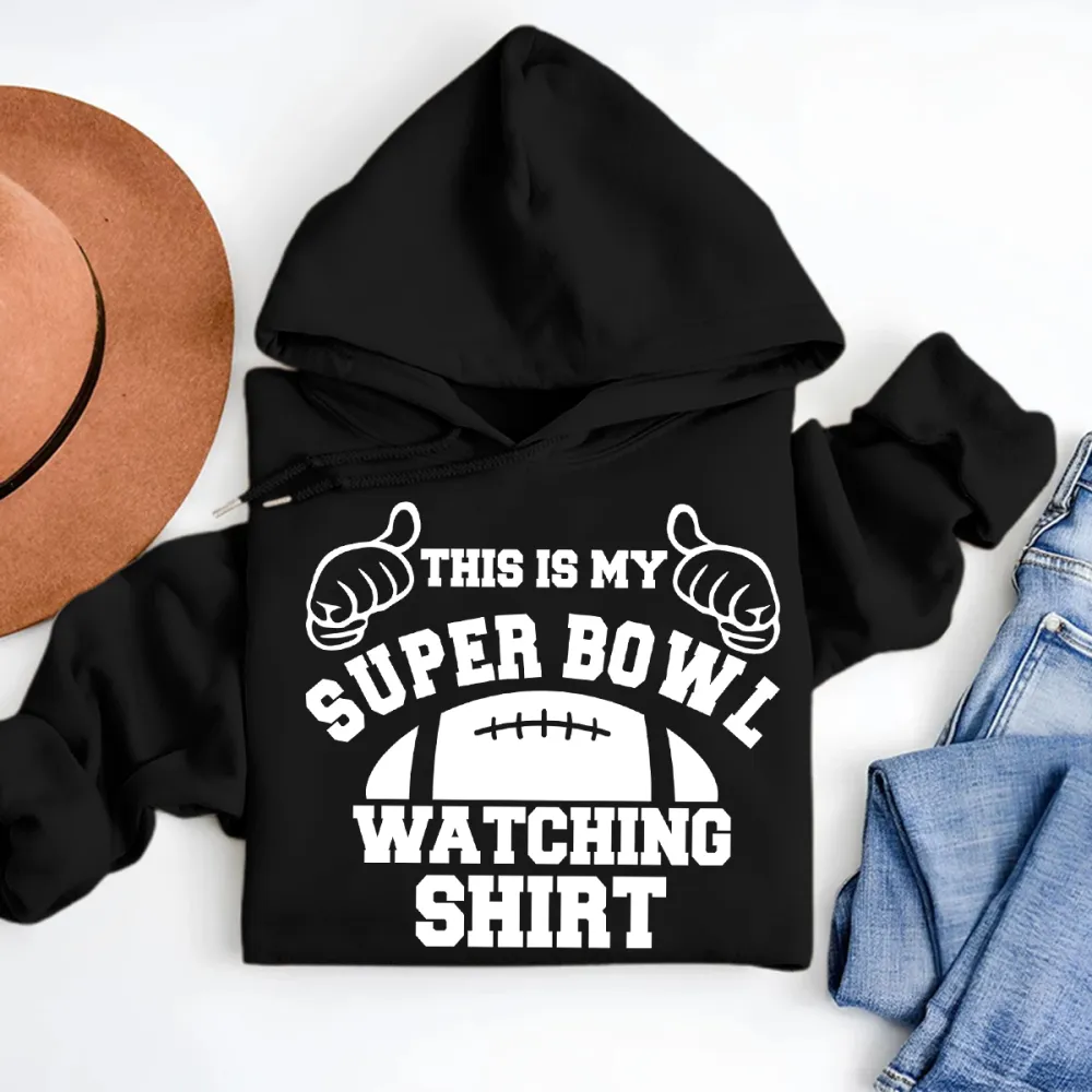 5 Women'S This Is My Super Bowl Watching Shirt Print Long Sleeved Hoodie