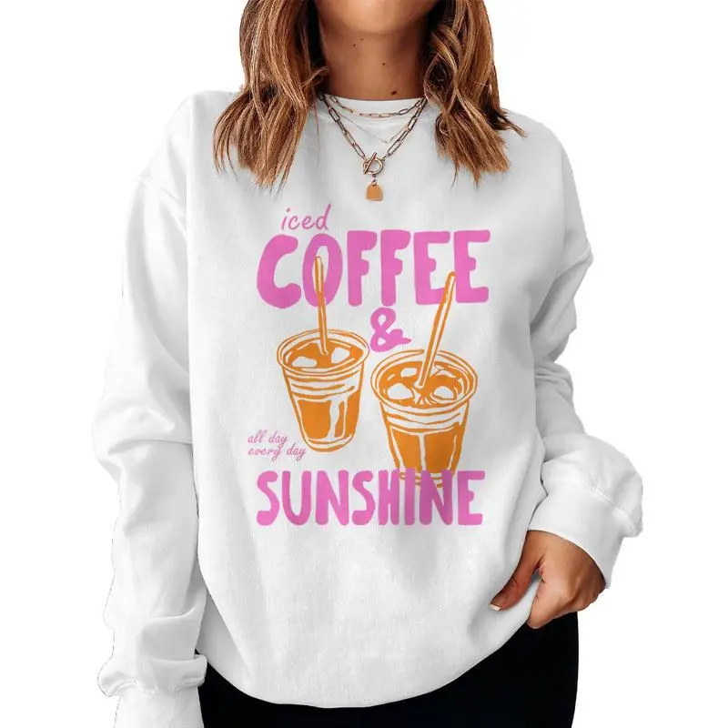 Iced Coffee And Sunshine All Day Every Day Summer Women Sweatshirt