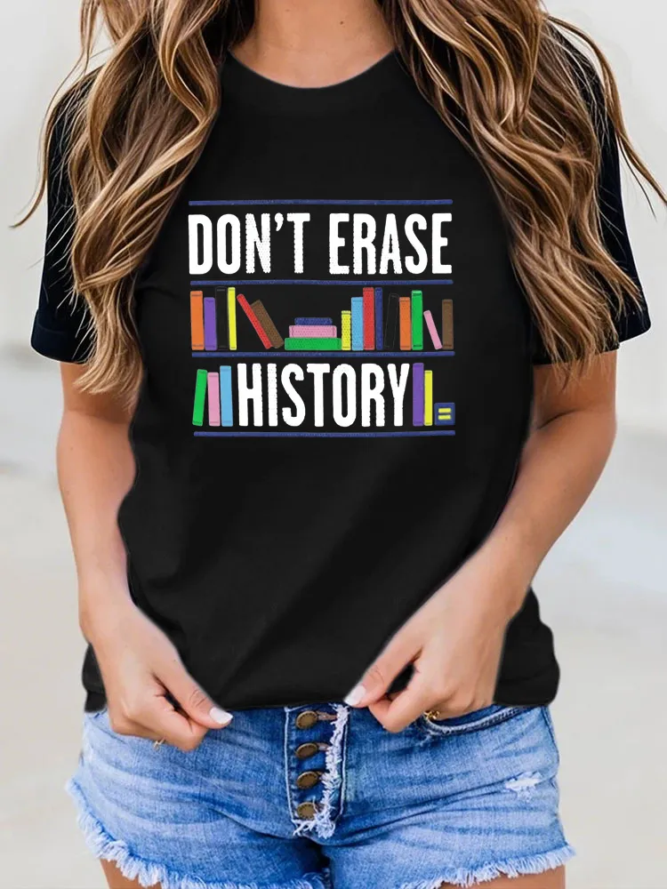 Don'T Erase History T-Shirt Pure Cotton Round-Neck Short-Sleeved Top
