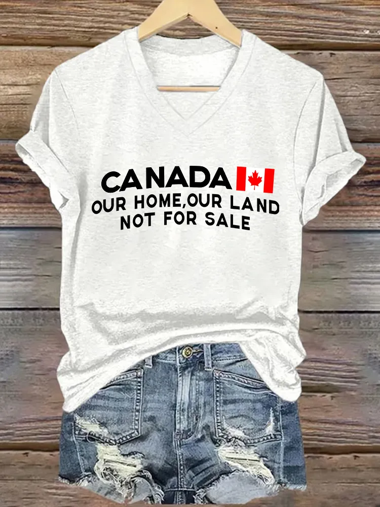 Women'S Canada Our Home Our Land Not For Sale We Will Never Yield To Tru.P T-Shirt