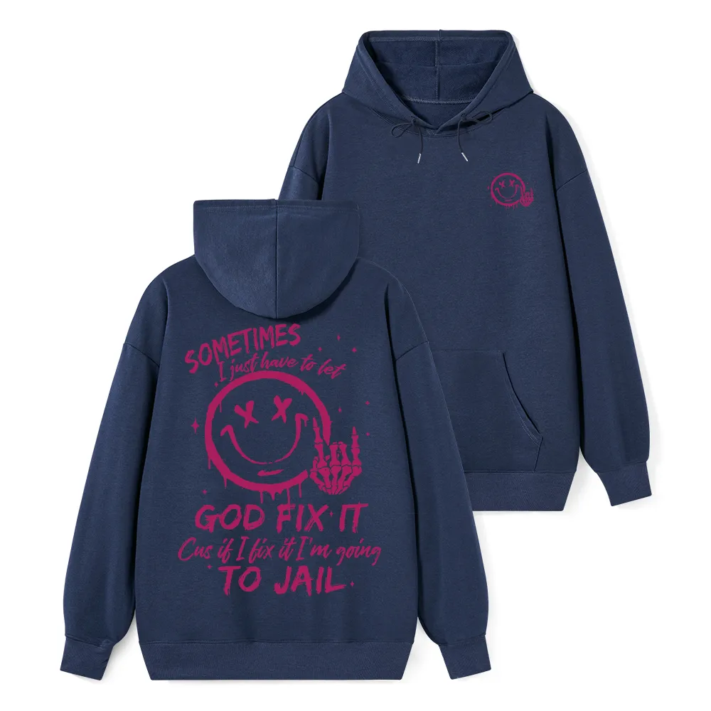 I Just Have To Let God Fix It Christian Classic Hoodie