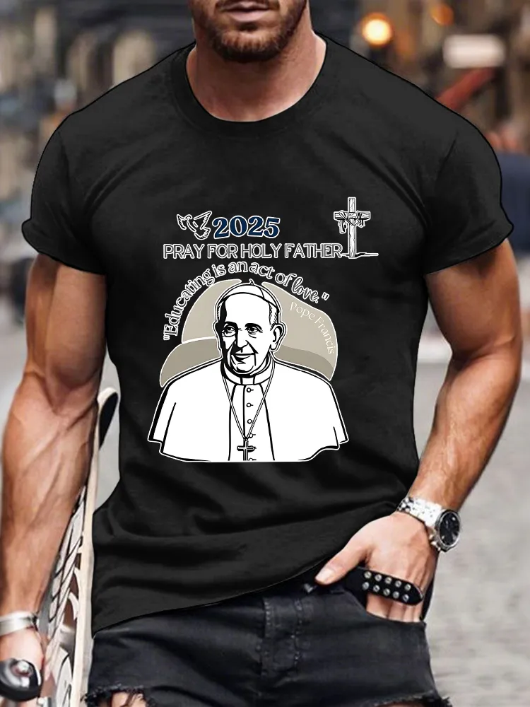 Men's 2025 Pray For Holy Father Print Short Sleeve Round Neck Cotton T-Shirt