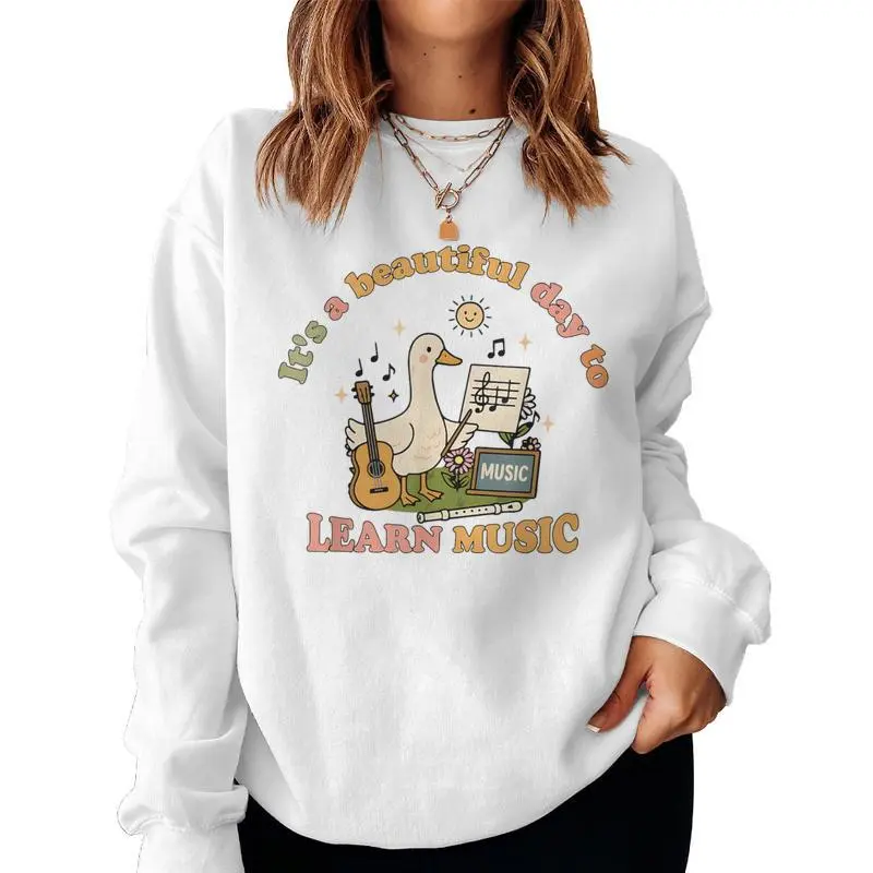 It's A Beautiful Day To Learn Music Teacher Silly Goose Meme Women Sweatshirt