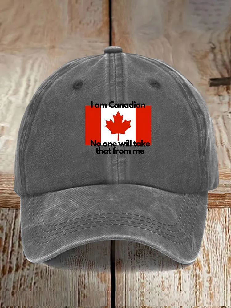 I Am Canadian No One Will Take That From Me Printed Baseball Caps