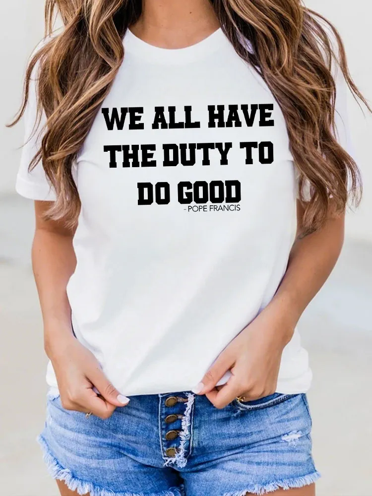 Women'S We All Have The Duty To Do Good Pope Francis T-Shirt