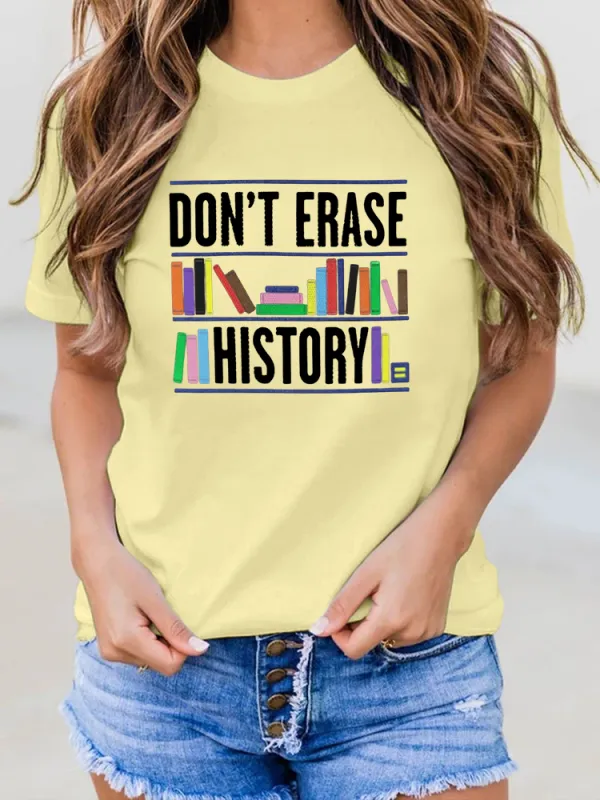 Don'T Erase History T-Shirt Pure Cotton Round-Neck Short-Sleeved Top