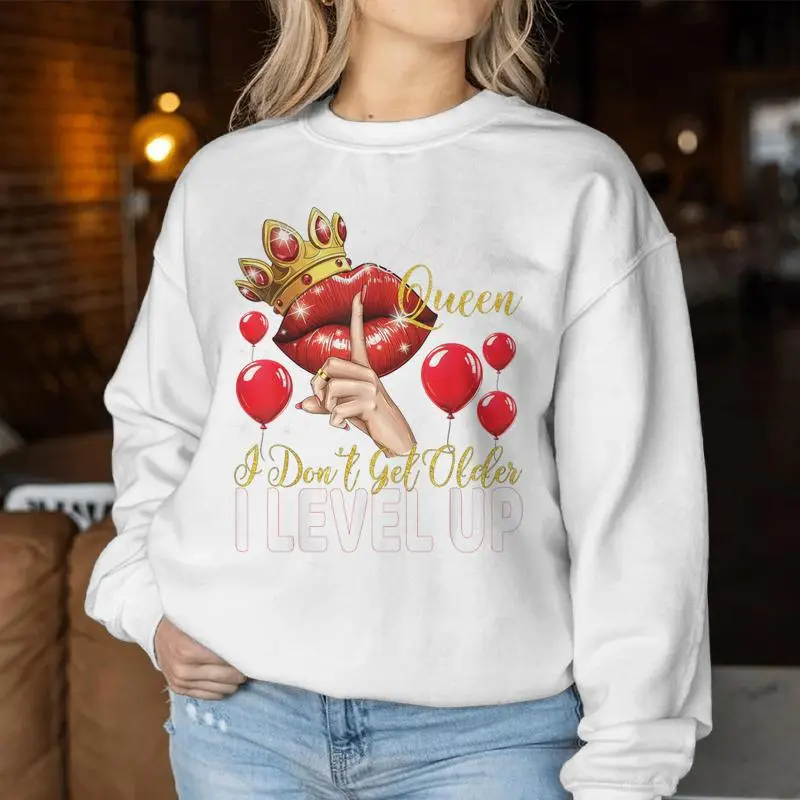 Aries Queen I Don't Get Older I Level Up Birthday Queen Women Sweatshirt