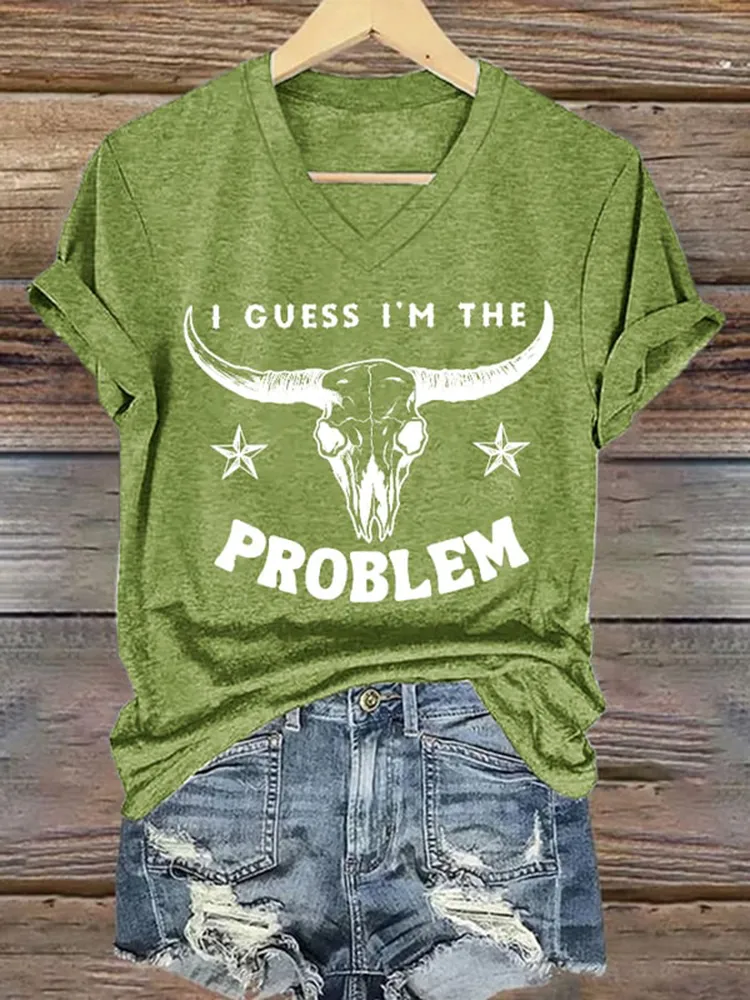 Women'S I Guess I'M The Problem V-Neck Short-Sleeved T-Shirt