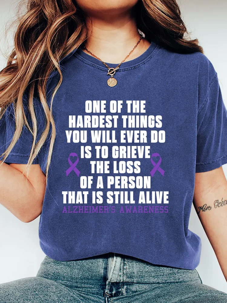 Women'S One Of Thehardest Thingsyou Will Ever Dois To Grievethe Lossof A Personthat Is Still Alivealzheimer'S Awareness T-Shirt