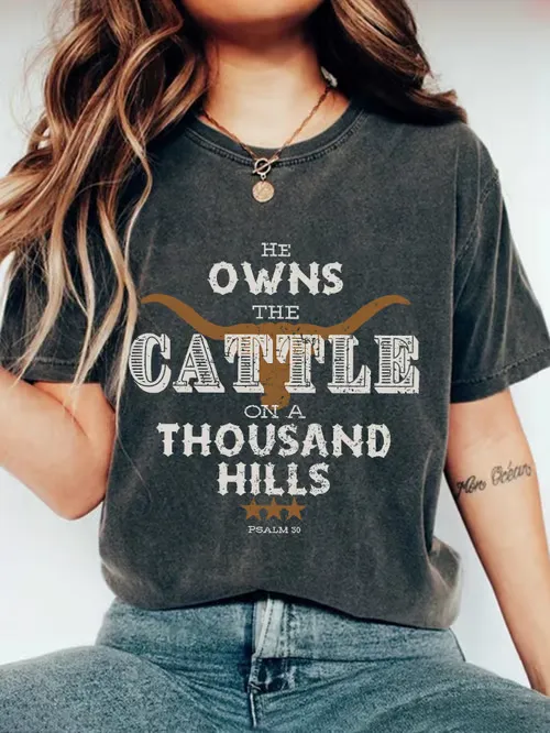 Women'S T-Shirt Women'S He Owns The Cattle On A Thousand Hills Print Casual Round Neck T-Shirt
